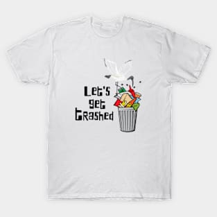 Let's Get Trashed | Aussie Bin Chicken Ibis T-Shirt